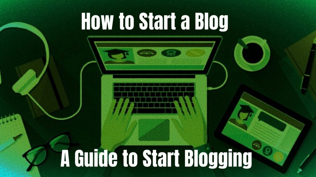 How to Start a Blog