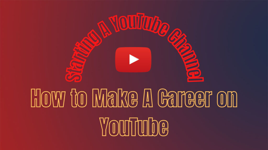 Starting YouTube Career