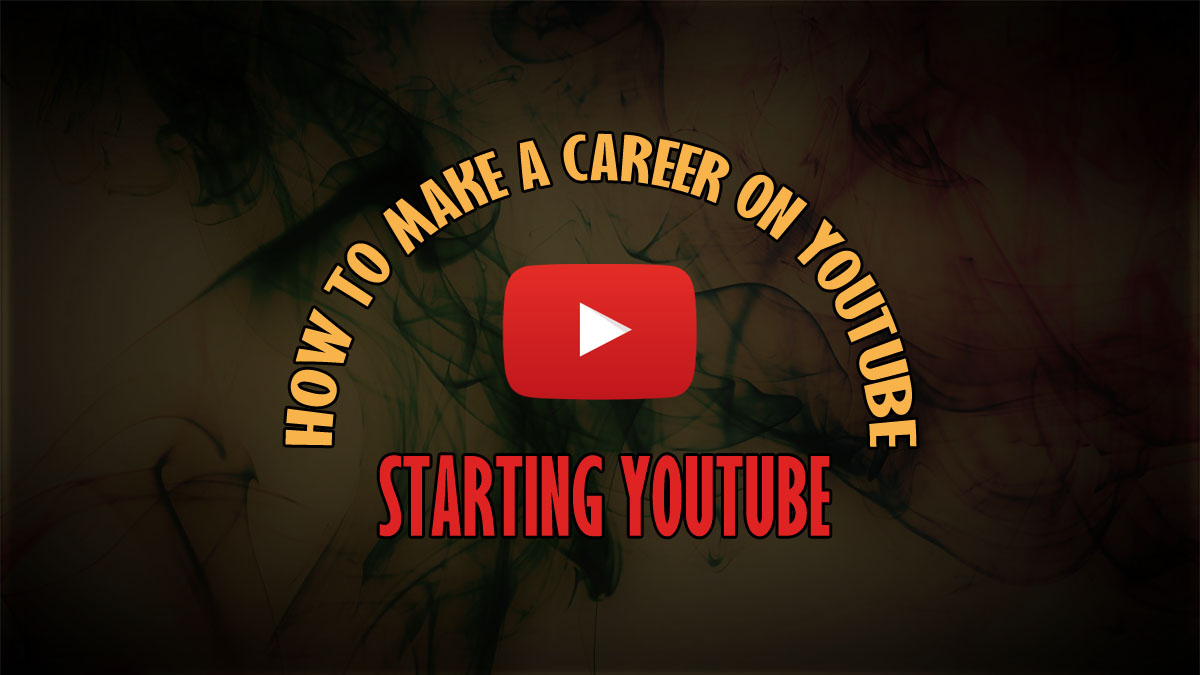 How to Make A Career on YouTube - Mak's Money Blog