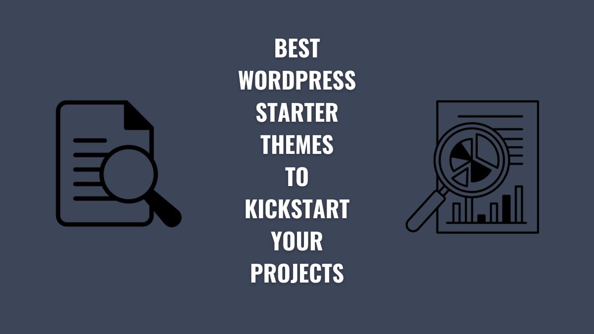 Best Wordpress Starter Themes To Kickstart Your Projects Mak S Money Blog