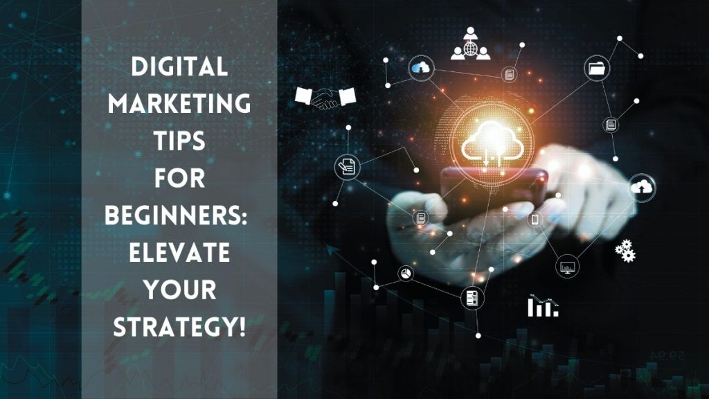 Digital Marketing Tips for Beginners