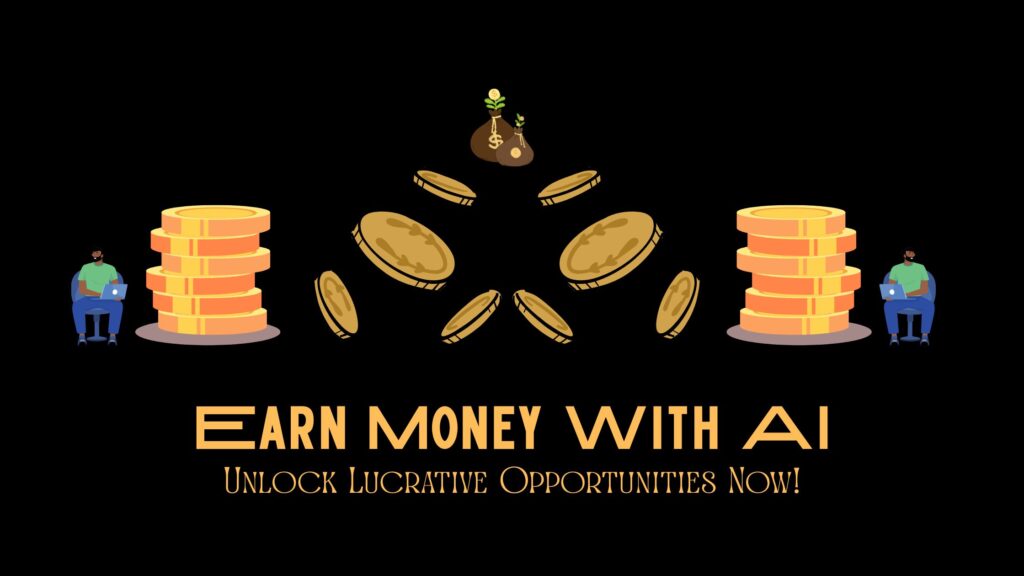 Earn Money With AI