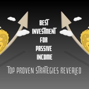 Best Investment for Passive Incomes