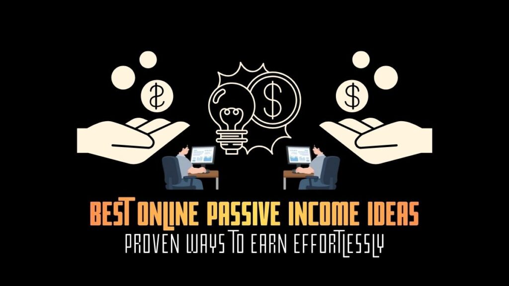 Best Online Passive Income Ideas