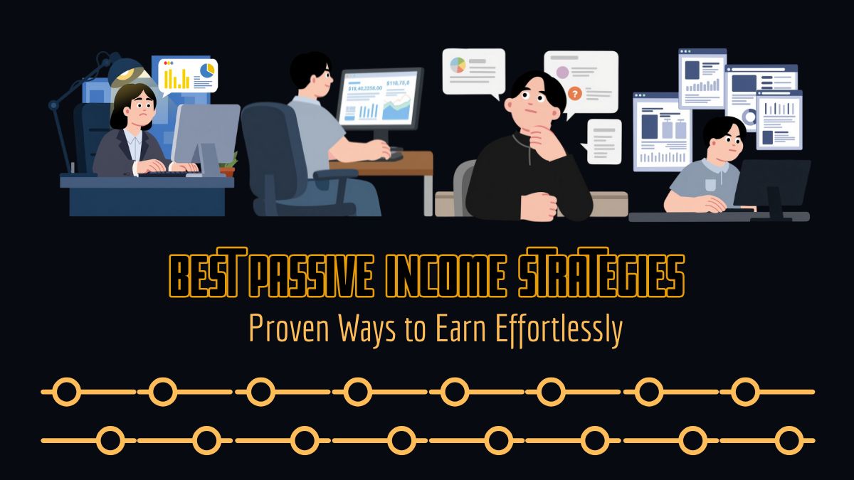 Best Passive Income Strategies