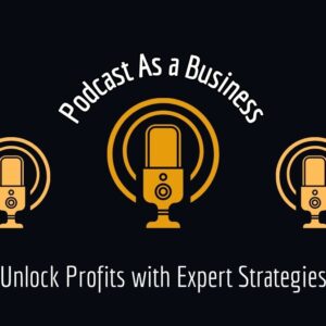 podcast as a business