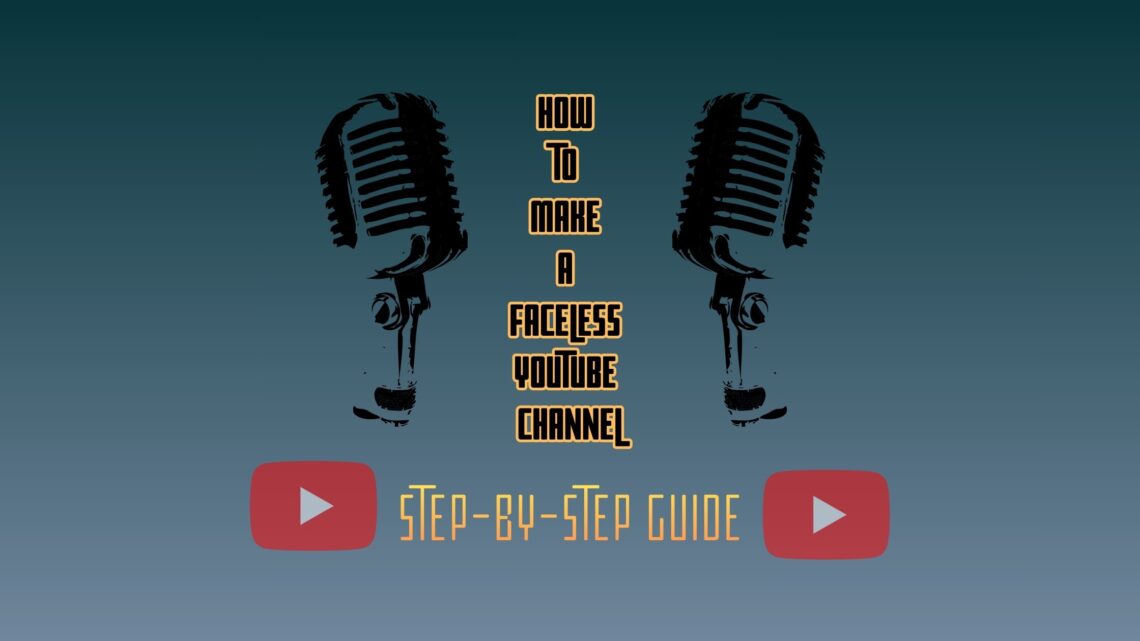 How to Make a Faceless YouTube