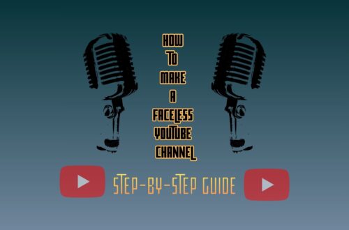 How to Make a Faceless YouTube