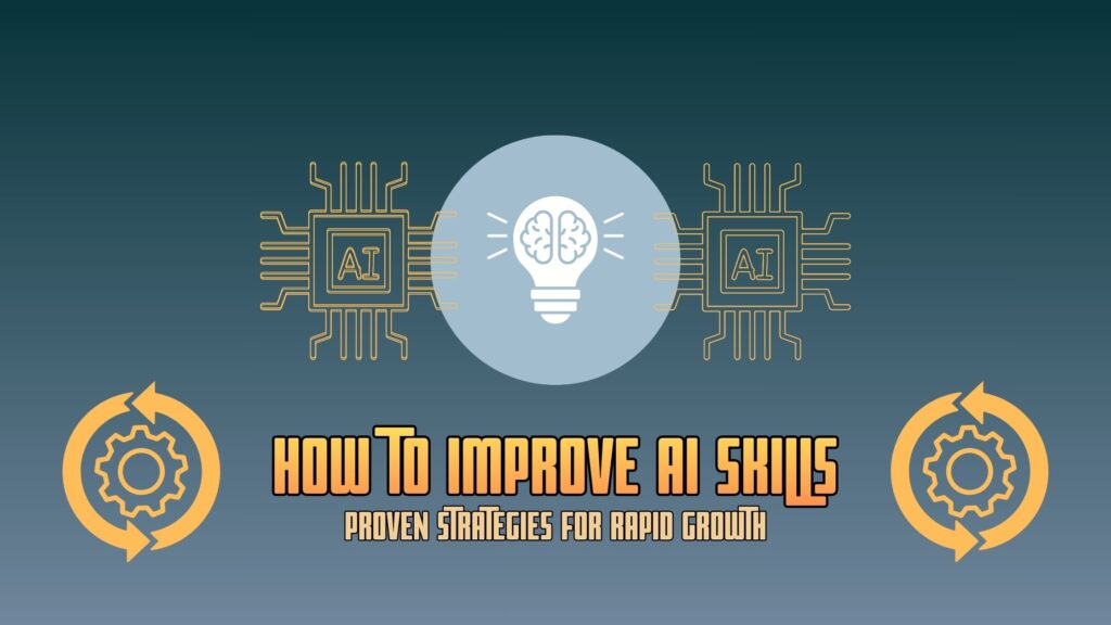How to Improve AI Skills
